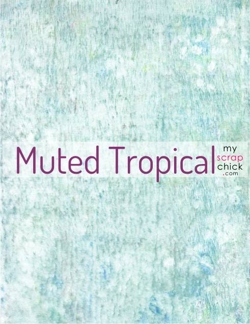 Muted Tropical colors in printable papers for paper crafting