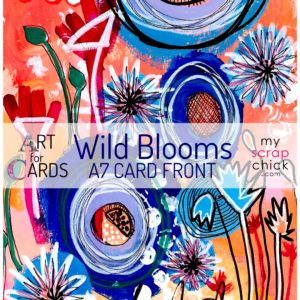 Wild Bloom art print and printable papers for paper crafting